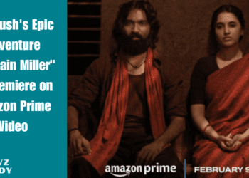Dhanush's Epic Adventure "Captain Miller" to Premiere on Amazon Prime Video