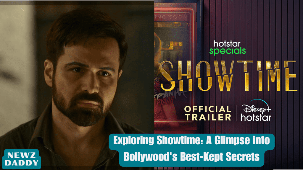 Exploring Showtime A Glimpse into Bollywood's Best-Kept Secrets
