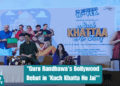 Guru Randhawa's Bollywood Debut in 'Kuch Khatta Ho Jai