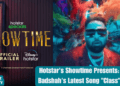 Hotstar's Showtime Presents Badshah's Latest Song Class