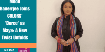 Moon Banerrjee Joins COLORS' 'Doree' as Maya: A New Twist Unfolds