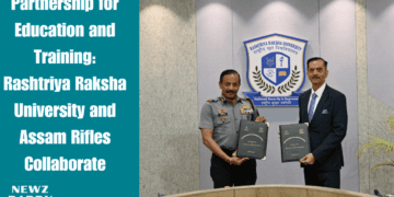 Partnership for Education and Training: Rashtriya Raksha University and Assam Rifles Collaborate