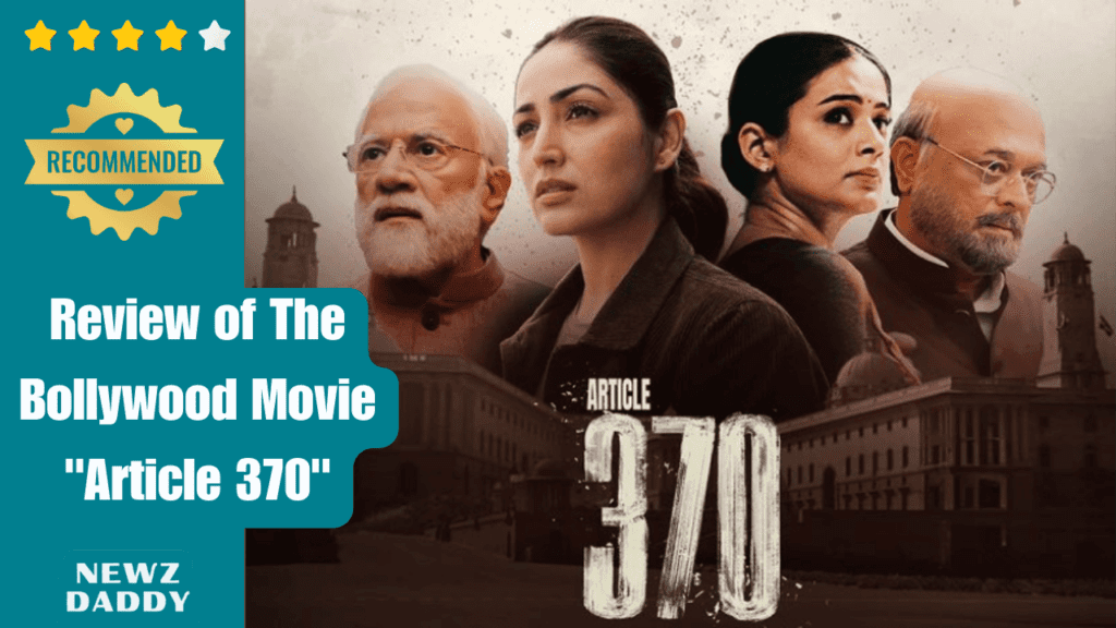 Review of The Bollywood Movie Article 370