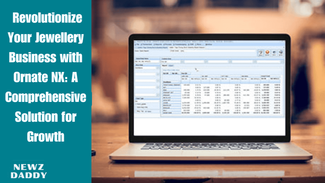 Revolutionize Your Jewellery Business with Ornate NX