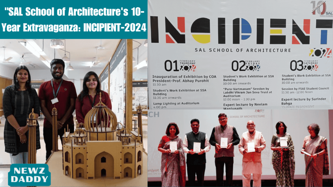 SAL School of Architecture's 10-Year Extravaganza- INCIPIENT-2024