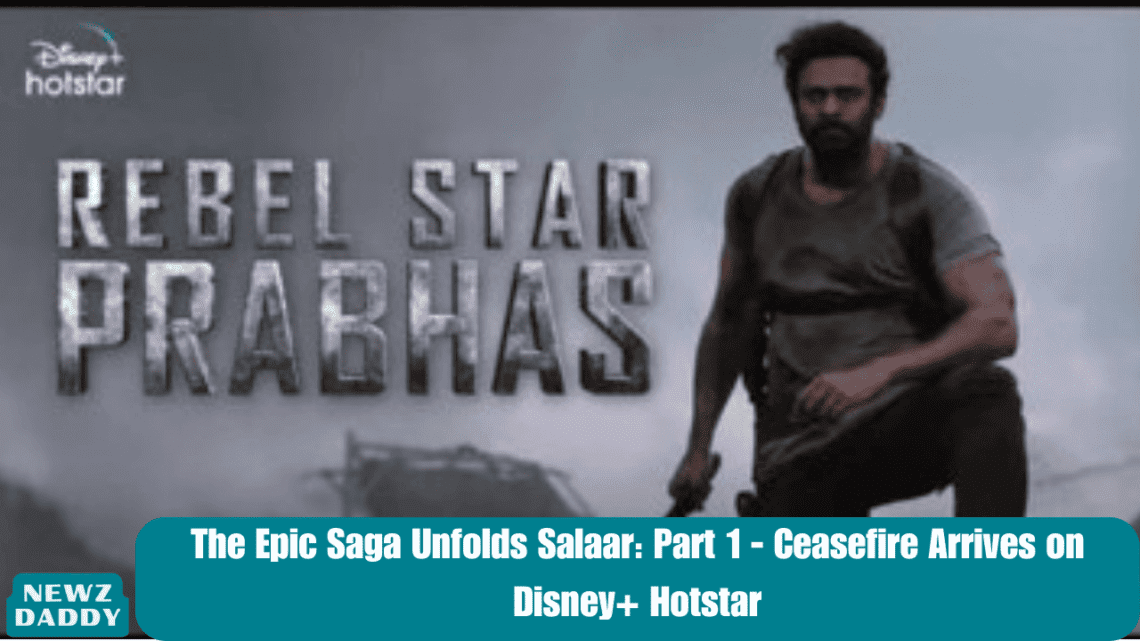 The Epic Saga Unfolds Salaar: Part 1 - Ceasefire Arrives on Disney+ Hotstar