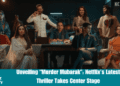 Unveiling "Murder Mubarak": Netflix's Latest Thriller Takes Center Stage