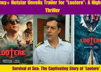 Disney+ Hotstar Unveils Trailer for Lootere A High-Seas Thriller