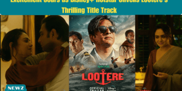 Excitement Soars as Disney+ Hotstar Unveils Lootere's Thrilling Title Track