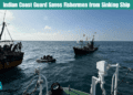 Indian Coast Guard Saves Fishermen from Sinking Ship