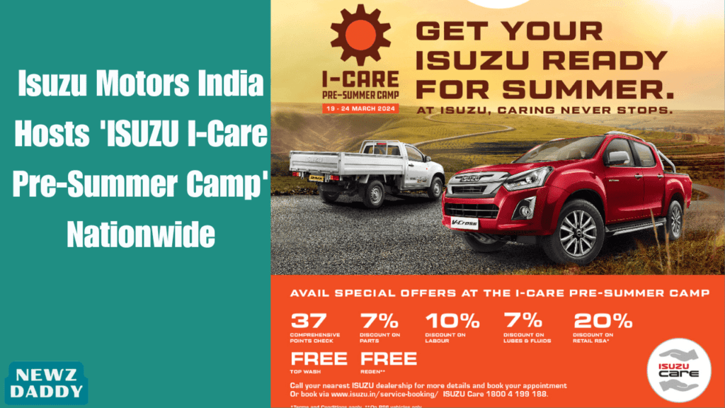 Isuzu Motors India Hosts 'ISUZU I-Care Pre-Summer Camp' Nationwide.