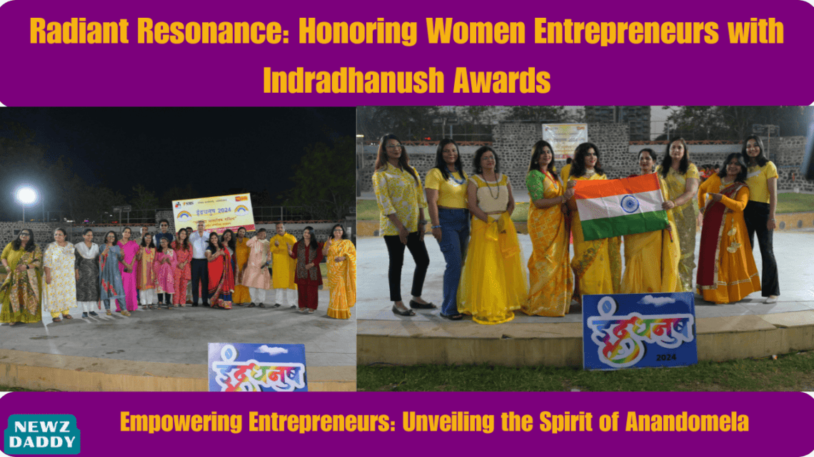 Radiant Resonance: Honoring Women Entrepreneurs with Indradhanush Awards