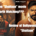 Review of the Bollywood Movie Shaitan