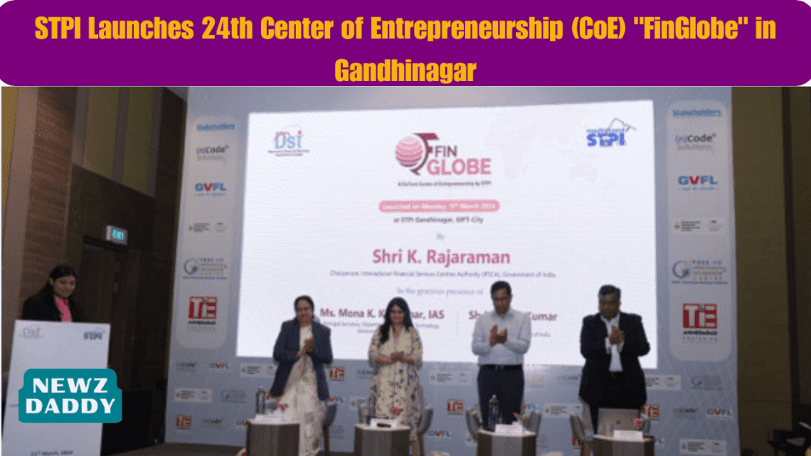 STPI Launches 24th Center of Entrepreneurship (CoE) FinGlobe in Gandhinagar