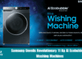 Samsung Unveils Revolutionary 11 Kg AI EcobubbleTM Washing Machines