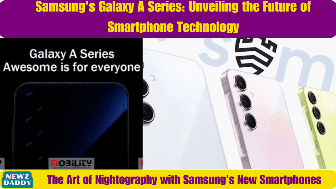Samsung Unveils Two New Galaxy A Series Smartphones What to Expect.