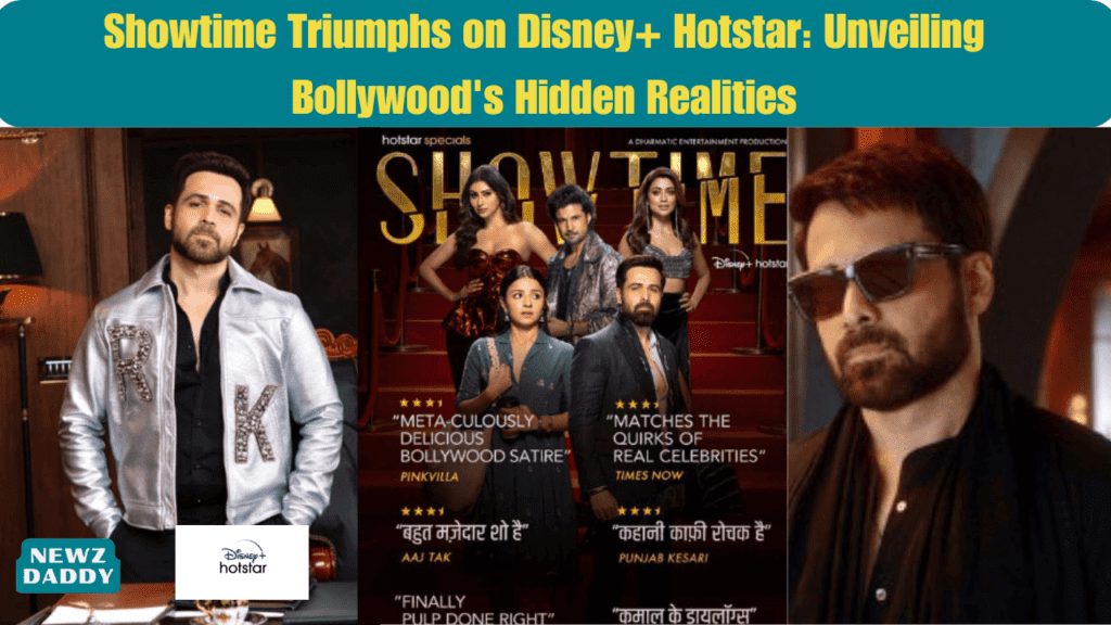 Showtime Triumphs on Disney+ Hotstar Unveiling Bollywood's Hidden Realities.