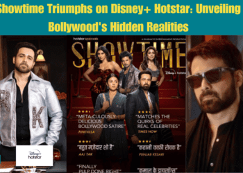 Showtime Triumphs on Disney+ Hotstar Unveiling Bollywood's Hidden Realities.