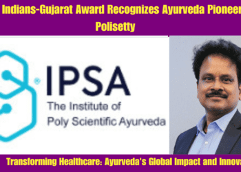 Super Indians-Gujarat Award Recognizes Ayurveda Pioneer Dr. Polisetty