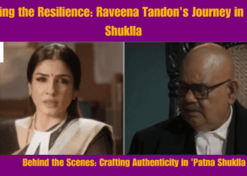 Unveiling the Resilience Raveena Tandon's Journey in 'Patna Shuklla