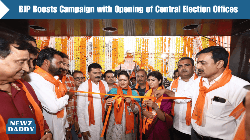 BJP Boosts Campaign with Opening of Central Election Offices