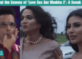 Behind the Scenes of 'Love Sex Aur Dhokha 2' A Sneak Peek