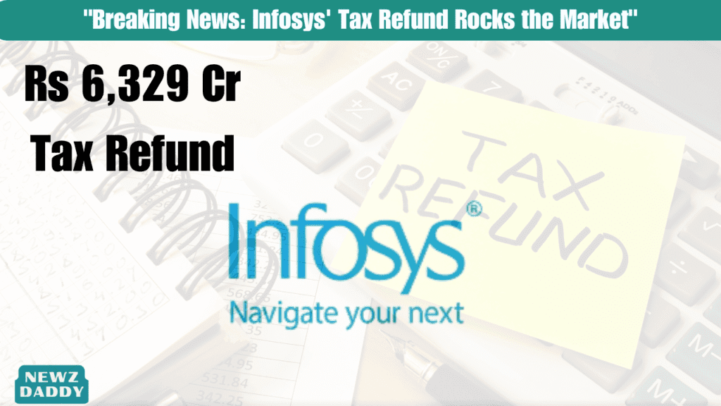 Breaking News Infosys' Tax Refund Rocks the Market