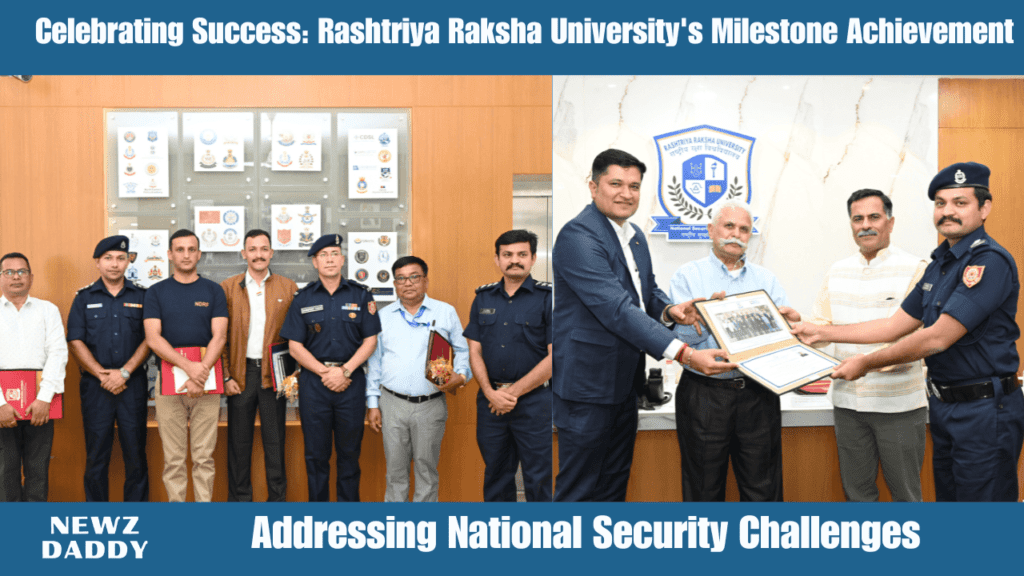 Celebrating Success: Rashtriya Raksha University's Milestone Achievement