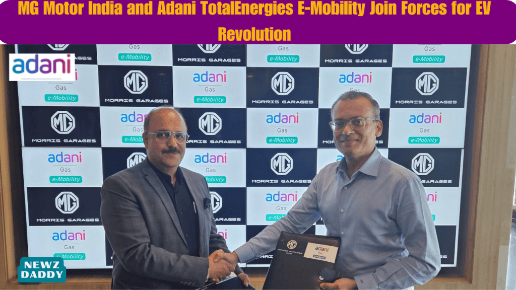 MG Motor India and Adani TotalEnergies E-Mobility Join Forces for EV Revolution.