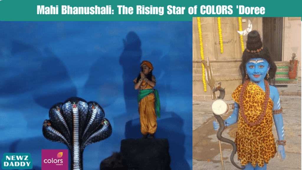 Mahi Bhanushali: The Rising Star of COLORS 'Doree
