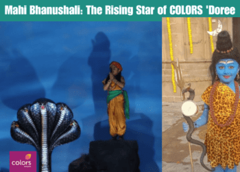 Mahi Bhanushali: The Rising Star of COLORS 'Doree