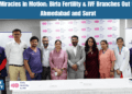 Miracles in Motion Birla Fertility & IVF Branches Out to Ahmedabad and Surat.