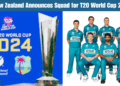 New Zealand Announces Squad for T20 World Cup 2024