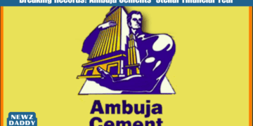 Breaking Records Ambuja Cements’ Stellar Financial Year.