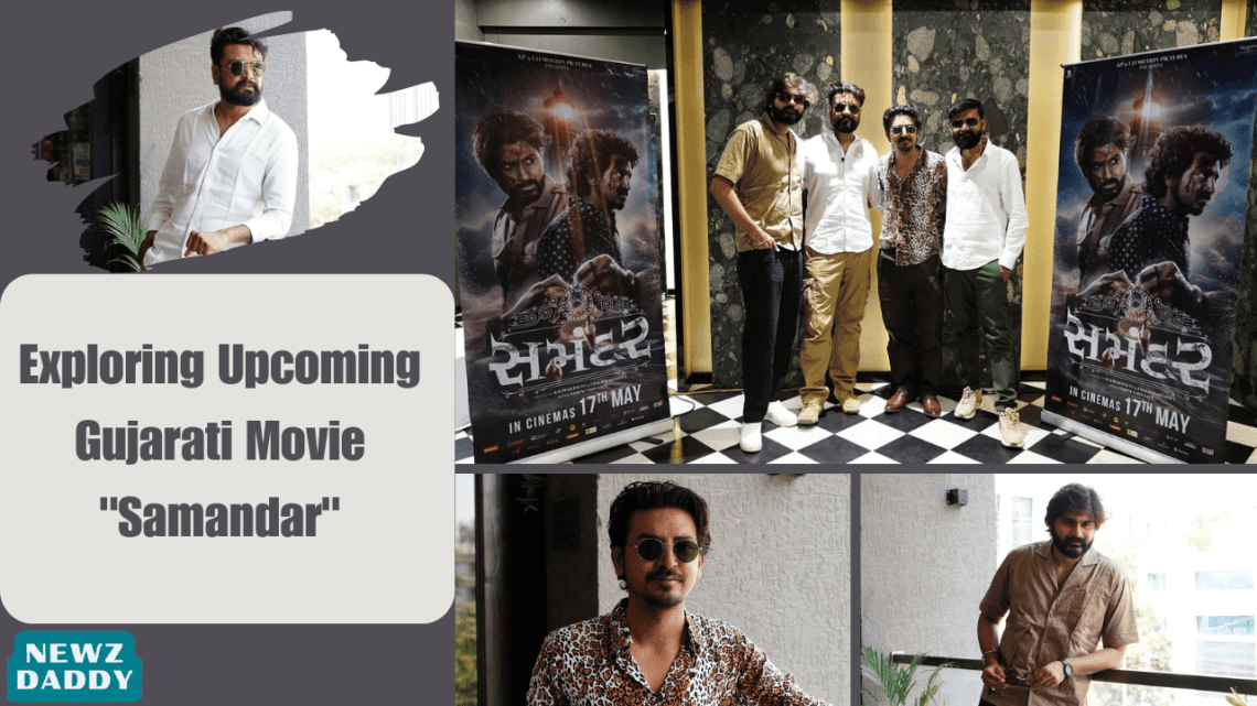 Exploring Upcoming Gujarati Movie Samandar
