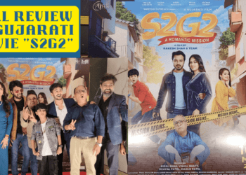 Full Review of Gujarati Movie S2G2