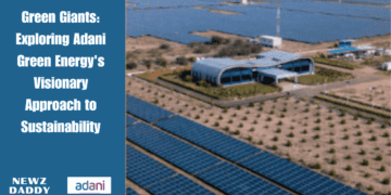 Green Giants: Exploring Adani Green Energy's Visionary Approach to Sustainability
