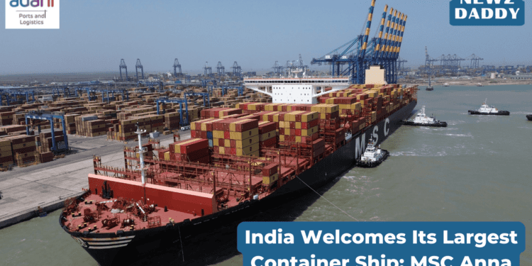 India Welcomes Its Largest Container Ship MSC Anna