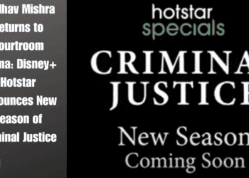 Madhav Mishra Returns to Courtroom Drama: Disney+ Hotstar Announces New Season of Criminal Justice