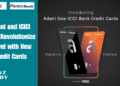 Adani and ICICI Bank Revolutionize Travel with New Credit Cards