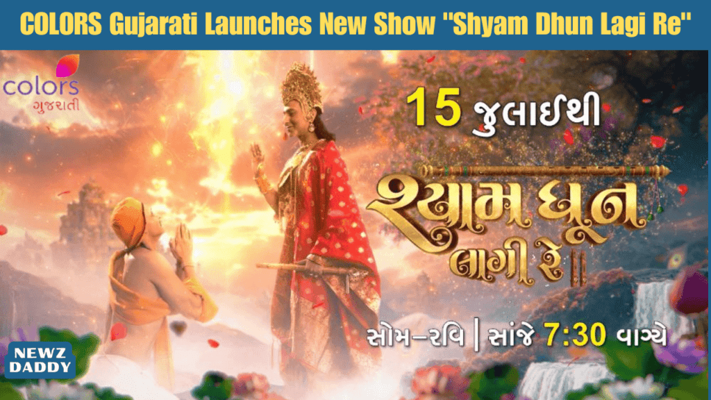 COLORS Gujarati Launches New Show Shyam Dhun Lagi Re