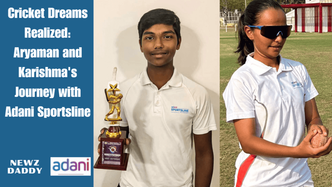 Cricket Dreams Realized: Aryaman and Karishma's Journey with Adani Sportsline