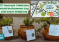 ITC Narmada Celebrates World Environment Day with Green Initiatives
