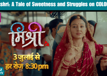 Mishri: A Tale of Sweetness and Struggles on COLORS