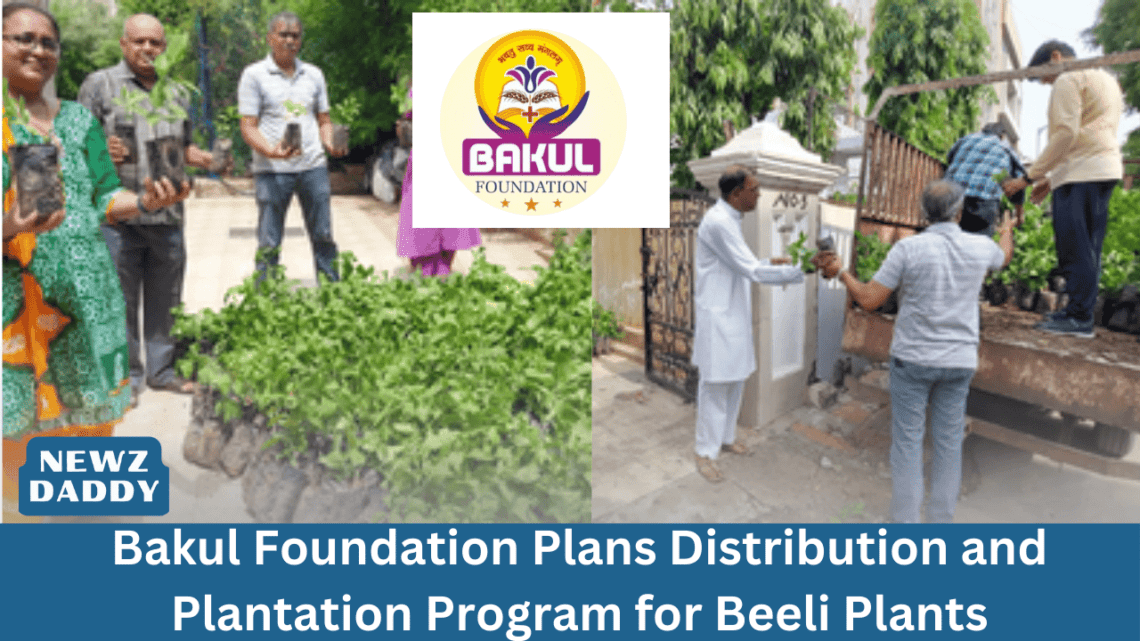 Bakul Foundation Plans Distribution and Plantation Program for Beeli Plants