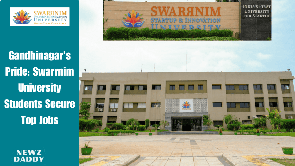 Gandhinagar's Pride: Swarrnim University Students Secure Top Jobs