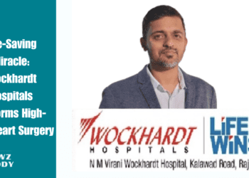 Life-Saving Miracle: Wockhardt Hospitals Performs High-Risk Heart Surgery