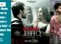 Love Meets Horror in Disney+ Hotstar's Bloody Ishq A Must-Watch This July