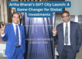Artha Bharat’s GIFT City Launch A Game-Changer for Global Investments