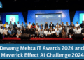 Dewang Mehta IT Awards 2024 and Maverick Effect AI Challenge 2024